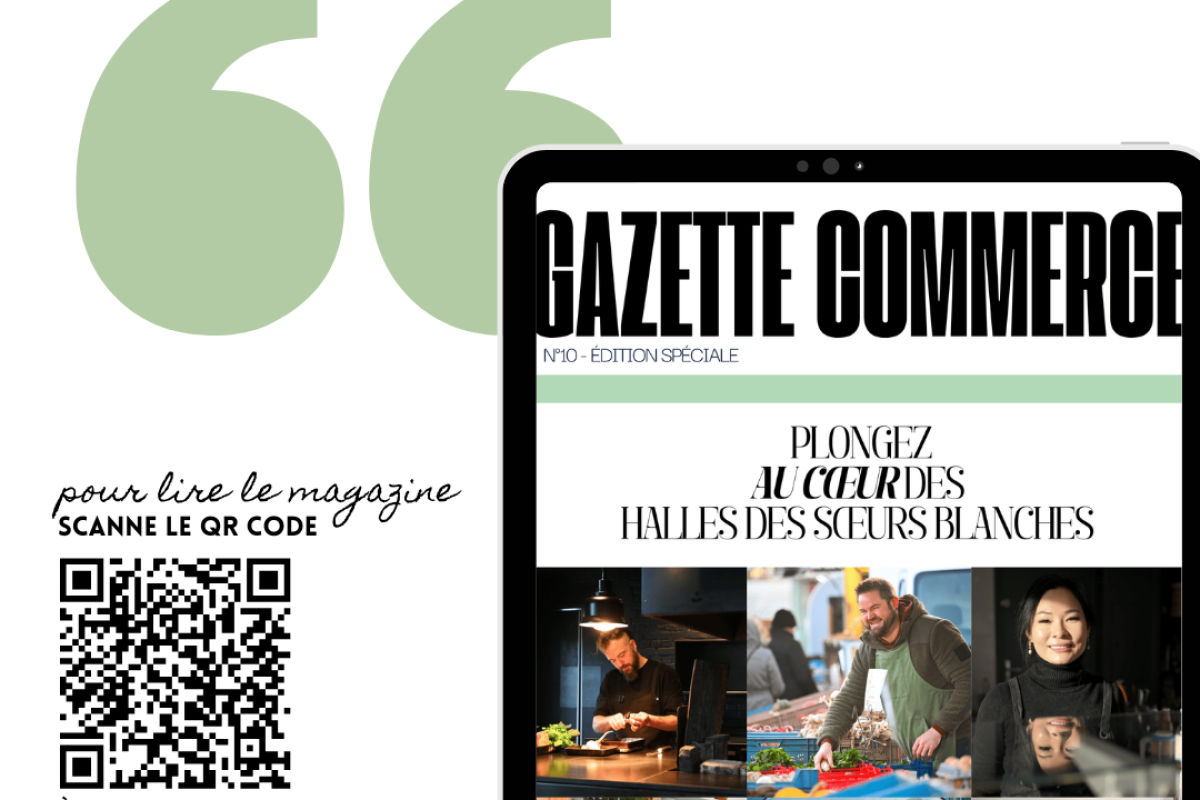 Gazette Commerce n°10 : Plongez au cœur des Halles !